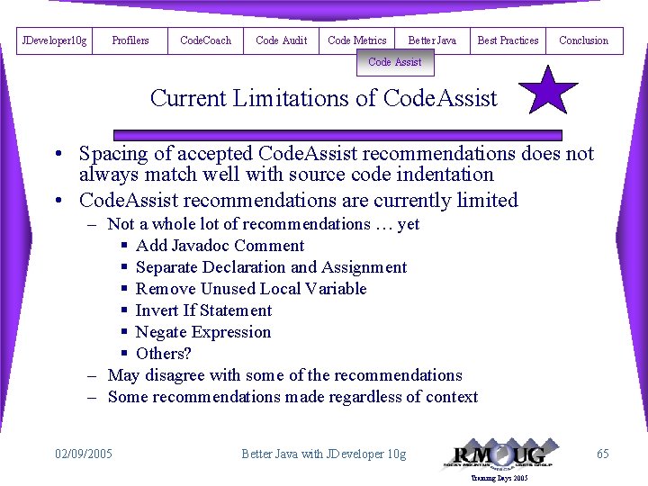 JDeveloper 10 g Profilers Code. Coach Code Audit Code Metrics Better Java Best Practices