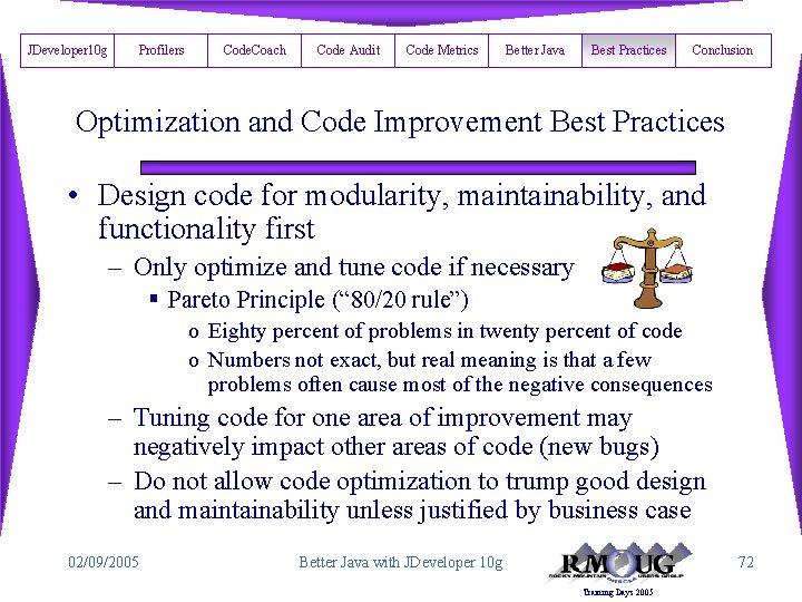 JDeveloper 10 g Profilers Code. Coach Code Audit Code Metrics Better Java Best Practices