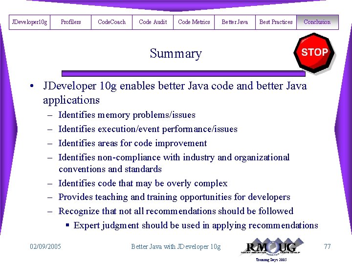 JDeveloper 10 g Profilers Code. Coach Code Audit Code Metrics Better Java Best Practices