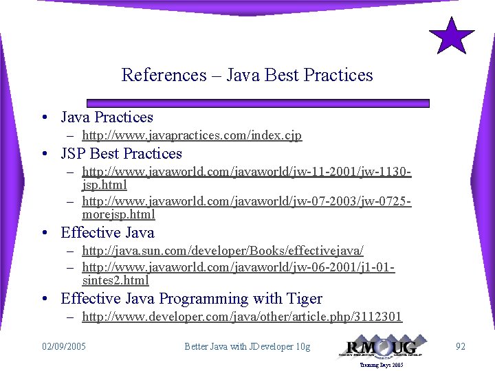 References – Java Best Practices • Java Practices – http: //www. javapractices. com/index. cjp