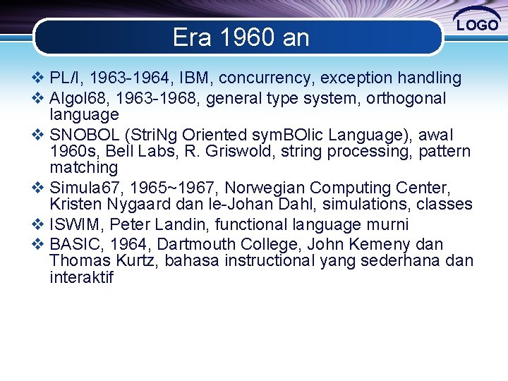 Era 1960 an LOGO v PL/I, 1963 -1964, IBM, concurrency, exception handling v Algol