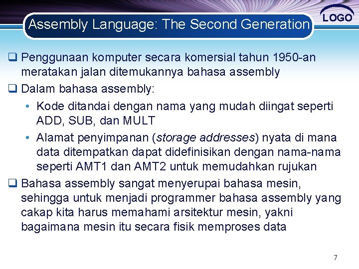 Assembly Language: The Second Generation LOGO q Penggunaan komputer secara komersial tahun 1950 -an