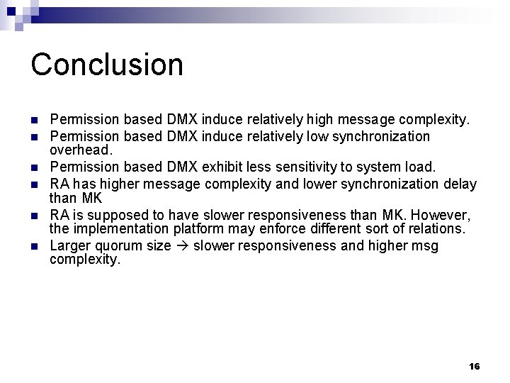 Conclusion n n n Permission based DMX induce relatively high message complexity. Permission based Conclusion n n n Permission based DMX induce relatively high message complexity. Permission based
