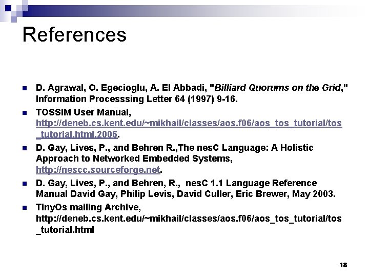 References n n n D. Agrawal, O. Egecioglu, A. El Abbadi, "Billiard Quorums on References n n n D. Agrawal, O. Egecioglu, A. El Abbadi, "Billiard Quorums on