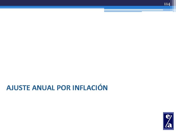 114 AJUSTE ANUAL POR INFLACIÓN 