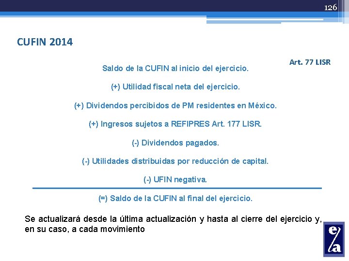 126 CUFIN 2014 Saldo de la CUFIN al inicio del ejercicio. Art. 77 LISR