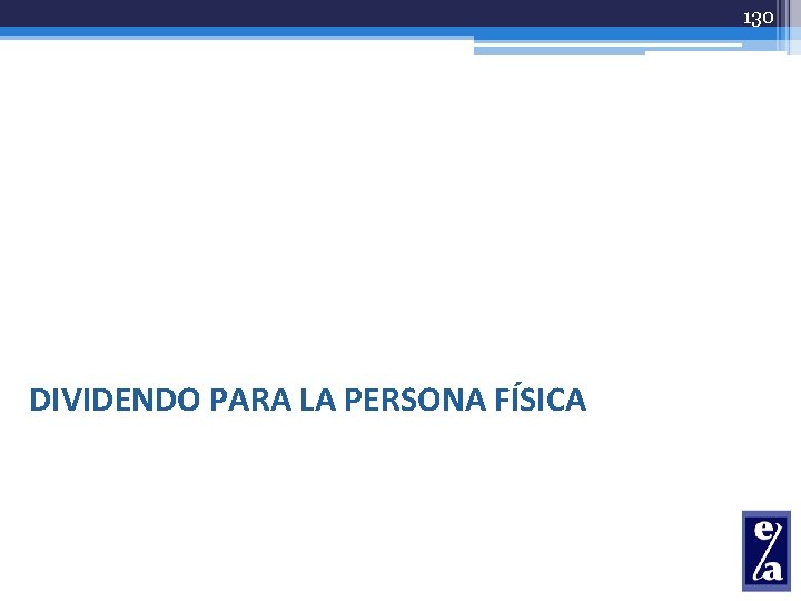 130 DIVIDENDO PARA LA PERSONA FÍSICA 