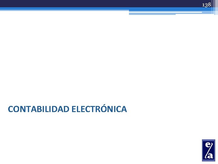 138 CONTABILIDAD ELECTRÓNICA 