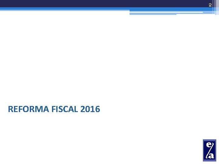 2 REFORMA FISCAL 2016 