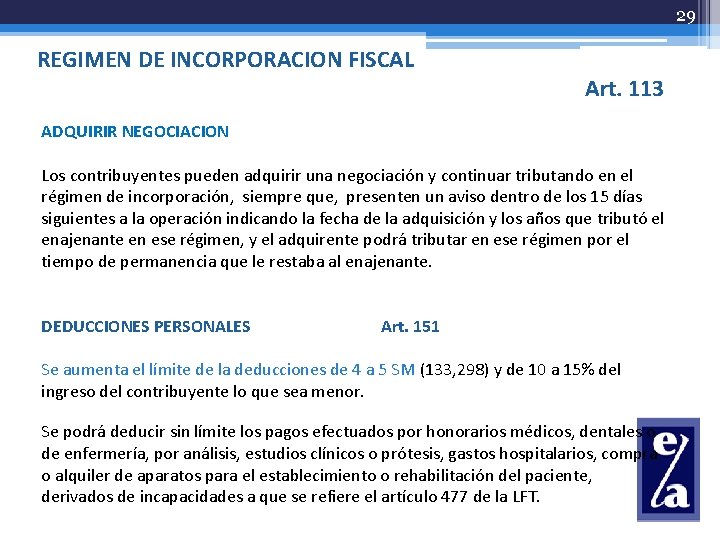 29 REGIMEN DE INCORPORACION FISCAL Art. 113 ADQUIRIR NEGOCIACION Los contribuyentes pueden adquirir una