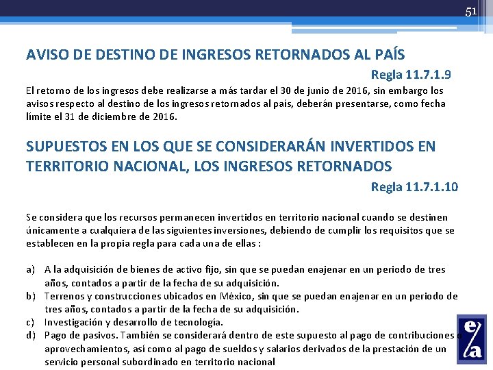 51 AVISO DE DESTINO DE INGRESOS RETORNADOS AL PAÍS Regla 11. 7. 1. 9