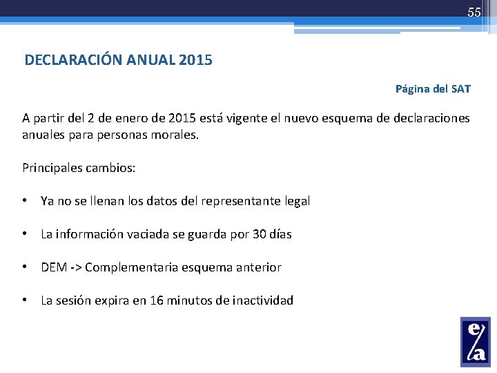 55 DECLARACIÓN ANUAL 2015 Página del SAT A partir del 2 de enero de