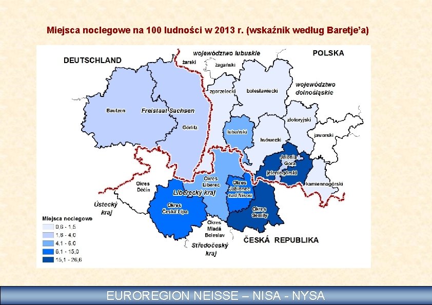 Miejsca noclegowe na 100 ludności w 2013 r. (wskaźnik według Baretje’a) EUROREGION NEISSE –