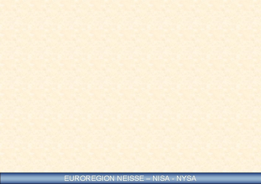 EUROREGION NEISSE – NISA - NYSA 