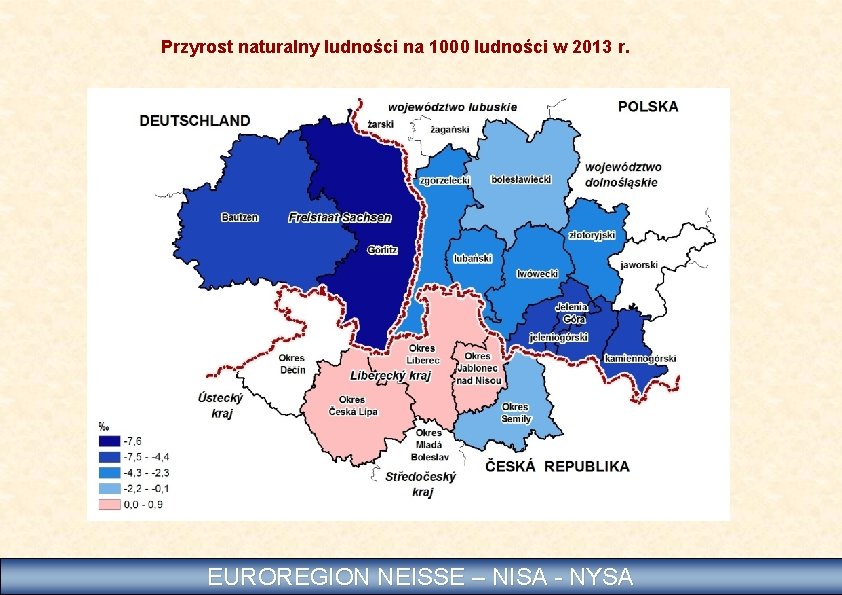 Przyrost naturalny ludności na 1000 ludności w 2013 r. EUROREGION NEISSE – NISA -