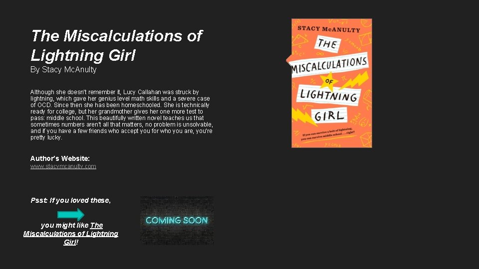 The Miscalculations of Lightning Girl By Stacy Mc. Anulty Although she doesn’t remember it,