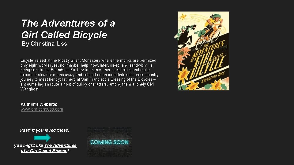 The Adventures of a Girl Called Bicycle By Christina Uss Bicycle, raised at the