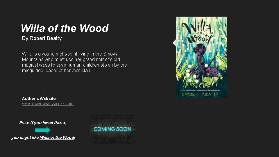 Willa of the Wood By Robert Beatty Willa is a young night-spirit living in