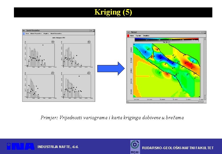 Kriging (5) Primjer: Vrijednosti variograma i karta kriginga dobivene u brečama INDUSTRIJA NAFTE, d.