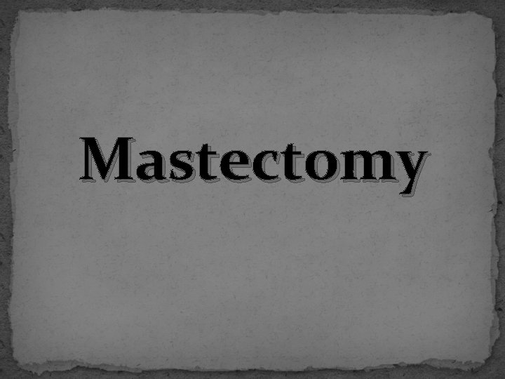 Mastectomy 