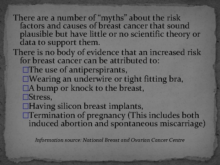 There a number of “myths” about the risk factors and causes of breast cancer