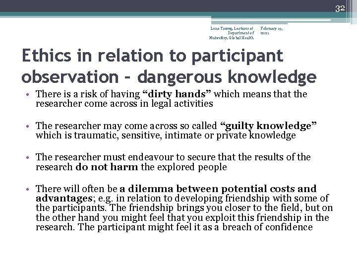 32 Lene Toxvig, Lecturer at Department of Midwifery, Global Health February 19, 2021 Ethics