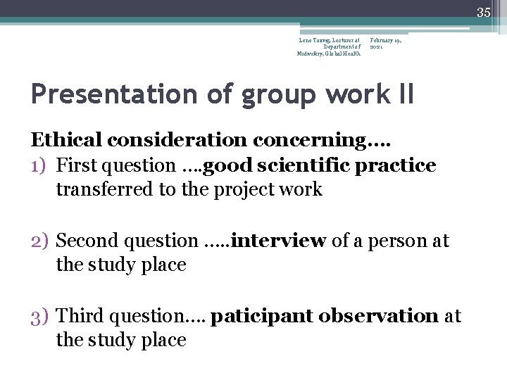 35 Lene Toxvig, Lecturer at Department of Midwifery, Global Health February 19, 2021 Presentation