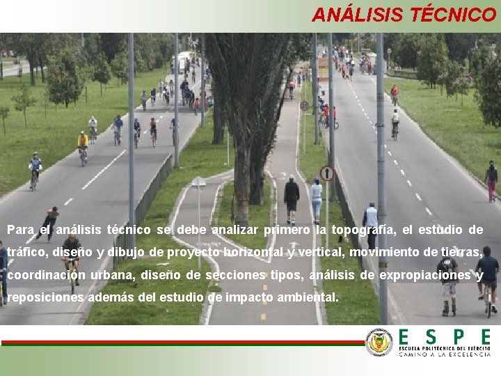 ANÁLISIS TÉCNICO Para el análisis técnico se debe analizar primero la topografía, el estudio