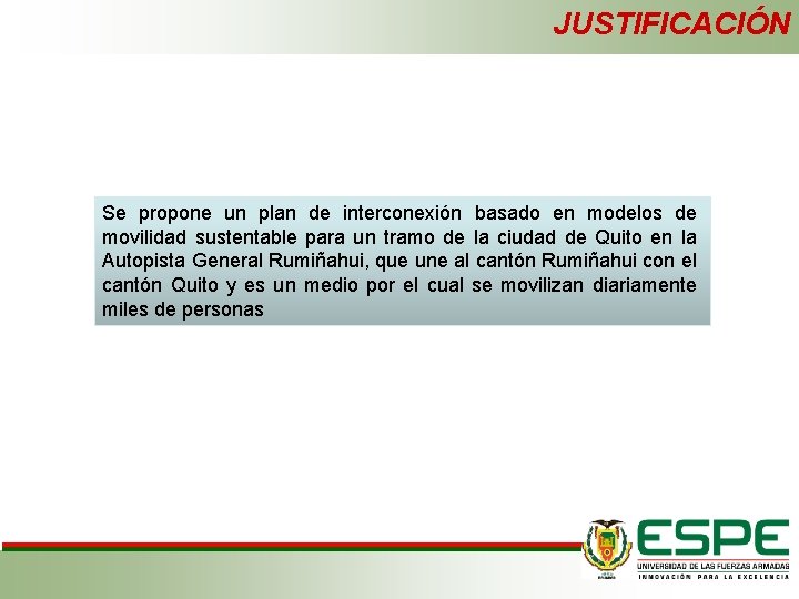 JUSTIFICACIÓN Se propone un plan de interconexión basado en modelos de movilidad sustentable para