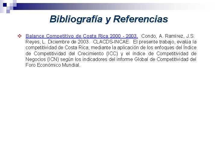  Bibliografía y Referencias v Balance Competitivo de Costa Rica 2000 - 2003. Condo,