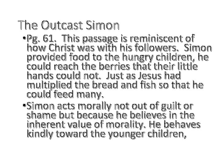 The Outcast Simon • Pg. 61. This passage is reminiscent of how Christ was