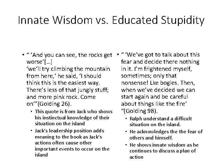 Innate Wisdom vs. Educated Stupidity • “ ‘And you can see, the rocks get