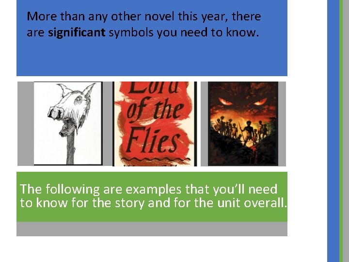 More than any other novel this year, there are significant symbols you need to