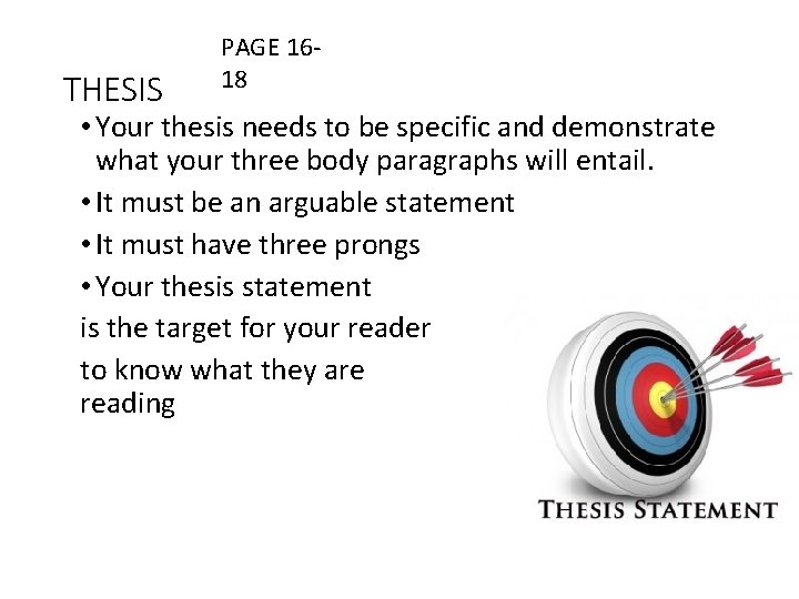 THESIS PAGE 1618 • Your thesis needs to be specific and demonstrate what your