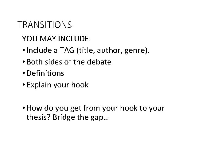 TRANSITIONS YOU MAY INCLUDE: • Include a TAG (title, author, genre). • Both sides
