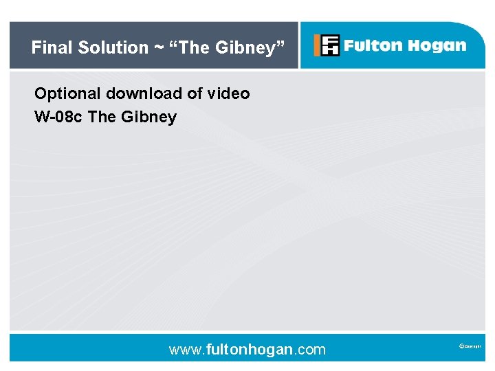 Final Solution ~ “The Gibney” Optional download of video W-08 c The Gibney www.