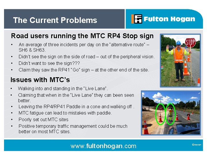 The Current Problems Road users running the MTC RP 4 Stop sign • •