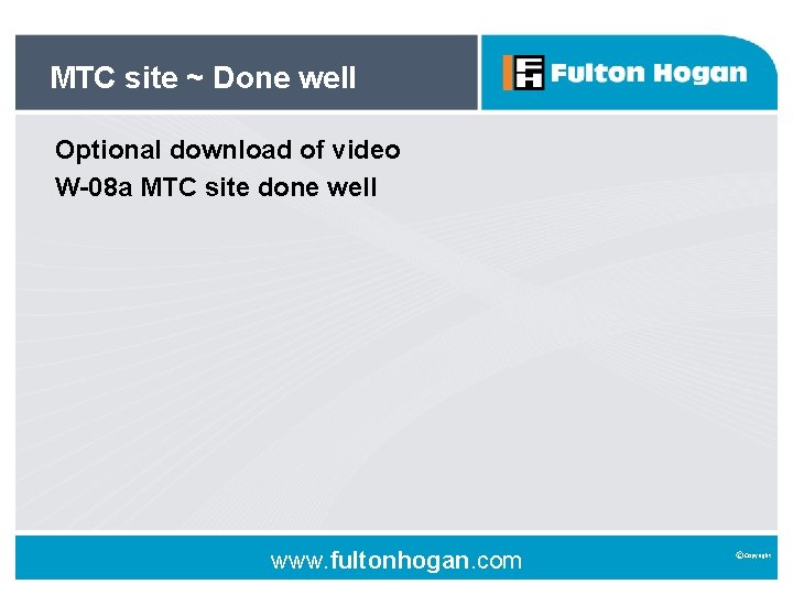 MTC site ~ Done well Optional download of video W-08 a MTC site done