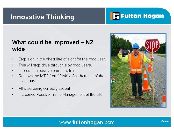 Innovative Thinking What could be improved – NZ wide • Stop sign in the