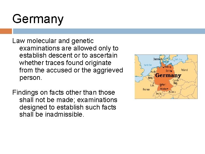 Germany Law molecular and genetic examinations are allowed only to establish descent or to