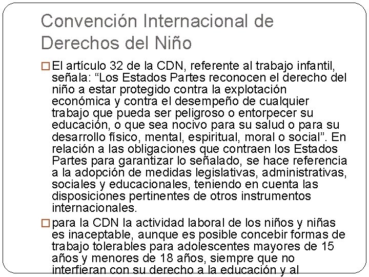 Convención Internacional de Derechos del Niño � El artículo 32 de la CDN, referente