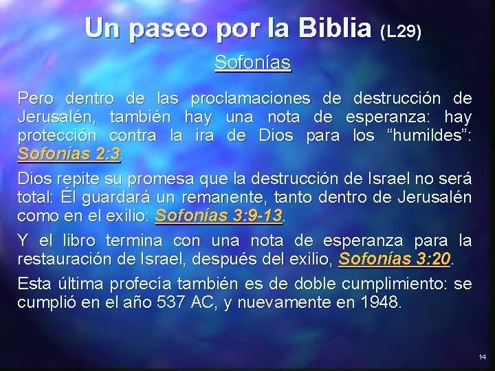 Un paseo por la Biblia (L 29) Sofonías Pero dentro de las proclamaciones de