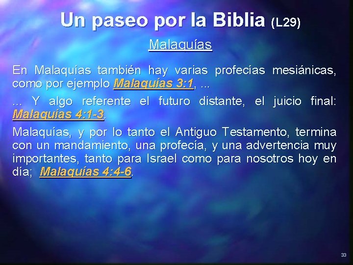 Un paseo por la Biblia (L 29) Malaquías En Malaquías también hay varias profecías