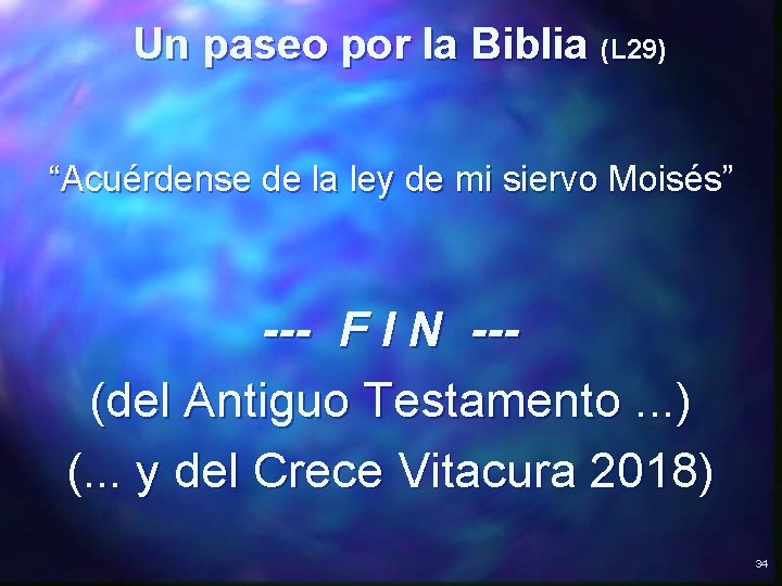 Un paseo por la Biblia (L 29) “Acuérdense de la ley de mi siervo