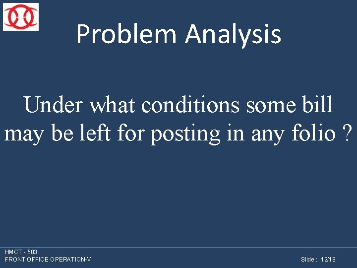 Problem Analysis Under what conditions some bill may be left for posting in any