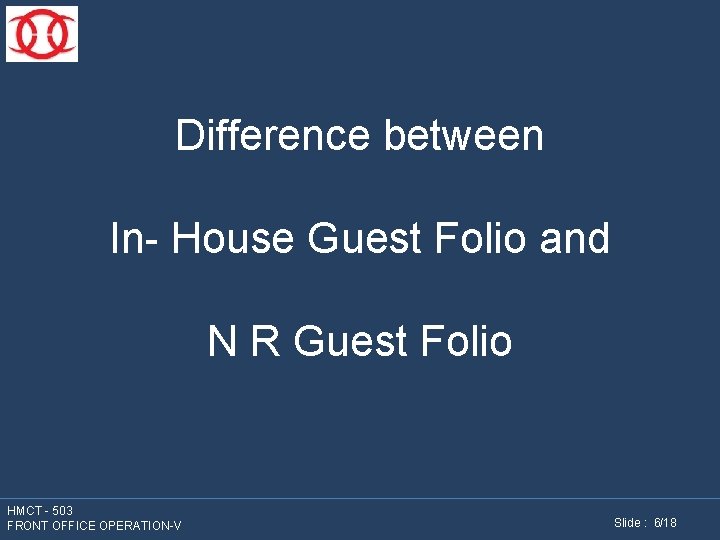 Difference between In- House Guest Folio and N R Guest Folio HMCT - 503