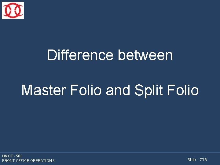 Difference between Master Folio and Split Folio HMCT - 503 FRONT OFFICE OPERATION-V Slide