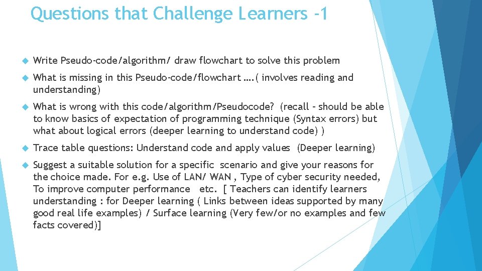 Questions that Challenge Learners -1 Write Pseudo-code/algorithm/ draw flowchart to solve this problem What