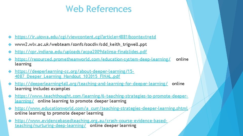 Web References https: //ir. uiowa. edu/cgi/viewcontent. cgi? article=4881&context=etd www 2. wlv. ac. uk/webteam/confs/socdiv/sdd_keith_trigwell. ppt