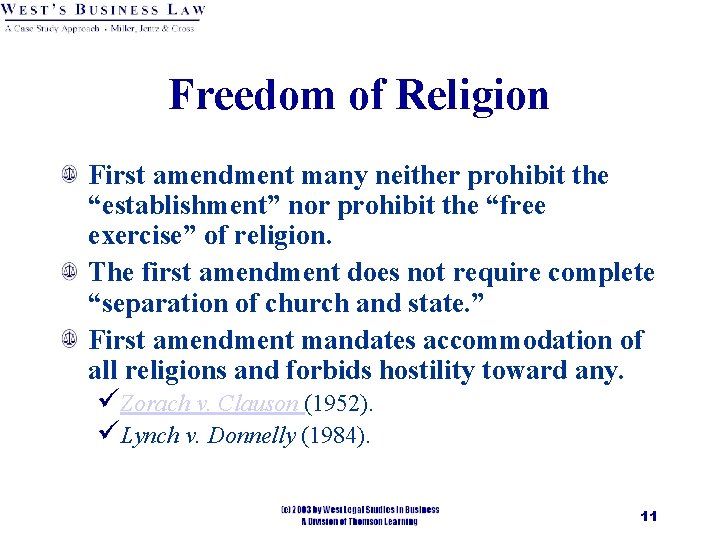 Freedom of Religion First amendment many neither prohibit the “establishment” nor prohibit the “free
